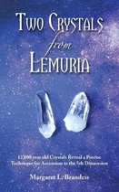 Two Crystals from Lemuria