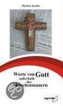 Worte von Gott außerhalb der Kirchenmauern