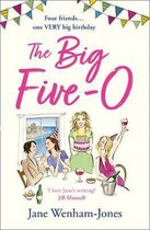 The Big Five O A laugh out loud, feel good novel for summer
