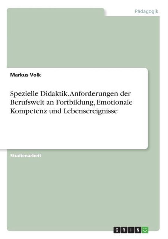 Spezielle Didaktik. Anforderungen der Berufswelt an Fortbild ... - cover