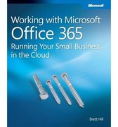 Working With Microsoft Office 365: Running Your Small Busine