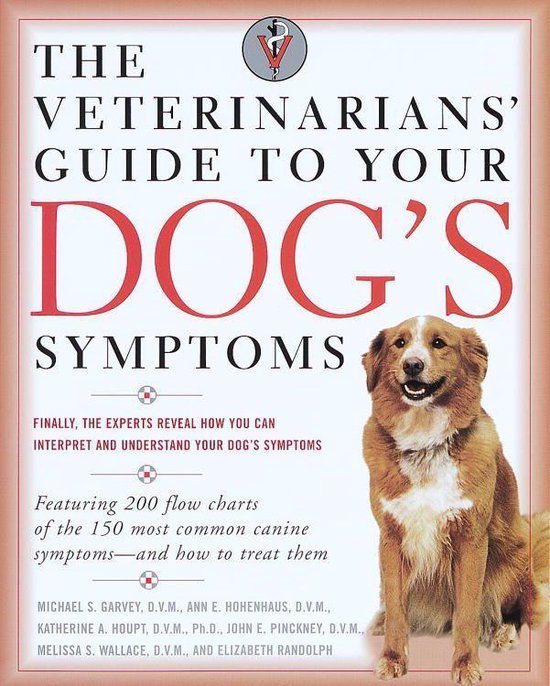 The Veterinarians' Guide to Your Dog's Symptoms - cover