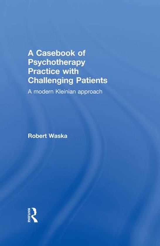 A Casebook of Psychotherapy Practice with Challenging Patien ... - cover