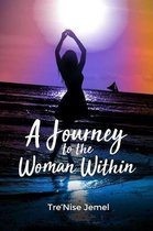 A Journey to the Woman Within