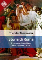Liber Liber - Storia di Roma. Vol. 8: La monarchia militare. Parte seconda: Cesare