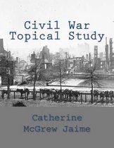 Civil War Topical Study