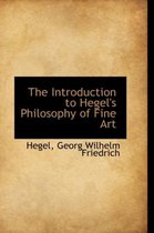 The Introduction to Hegel's Philosophy of Fine Art