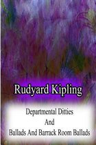 Departmental Ditties And Ballads And Barrack Room Ballads