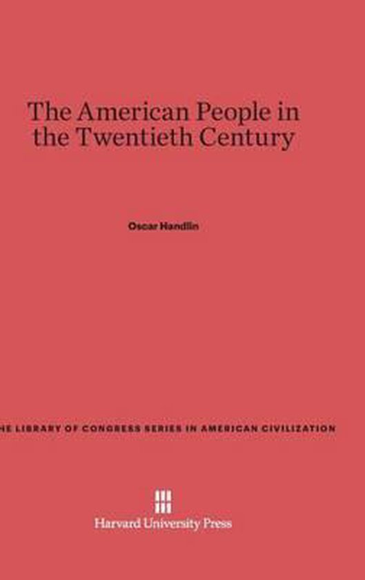 Library of Congress American Civilization-The American People in the Twentieth Century