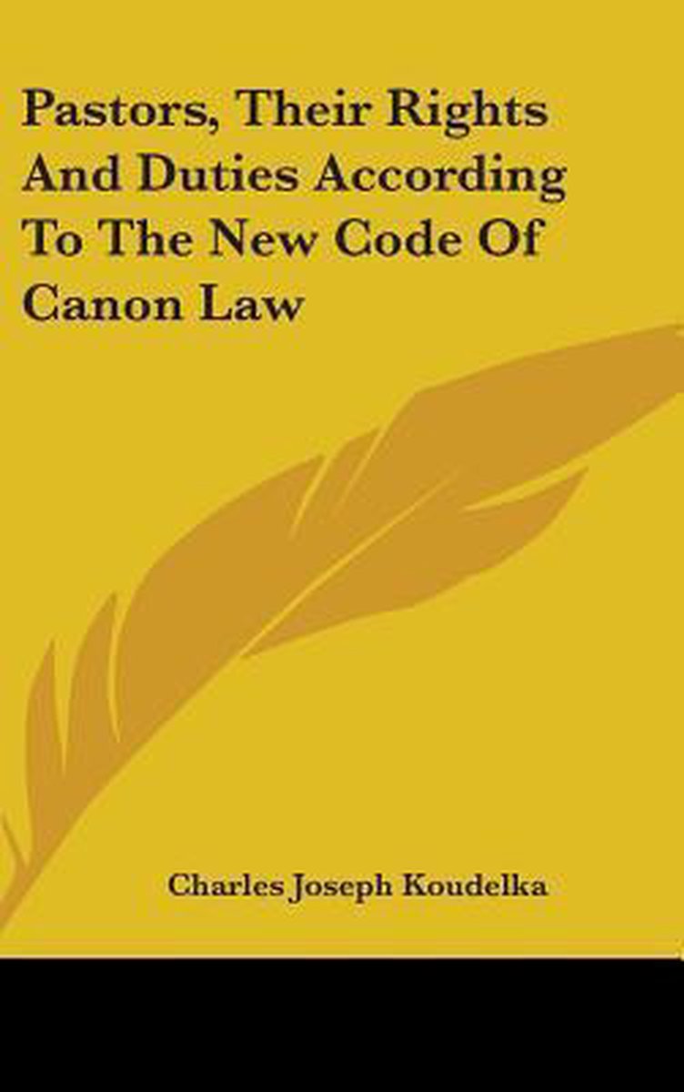 Pastors, Their Rights And Duties According To The New Code Of Canon Law van Charles Joseph Koudelka