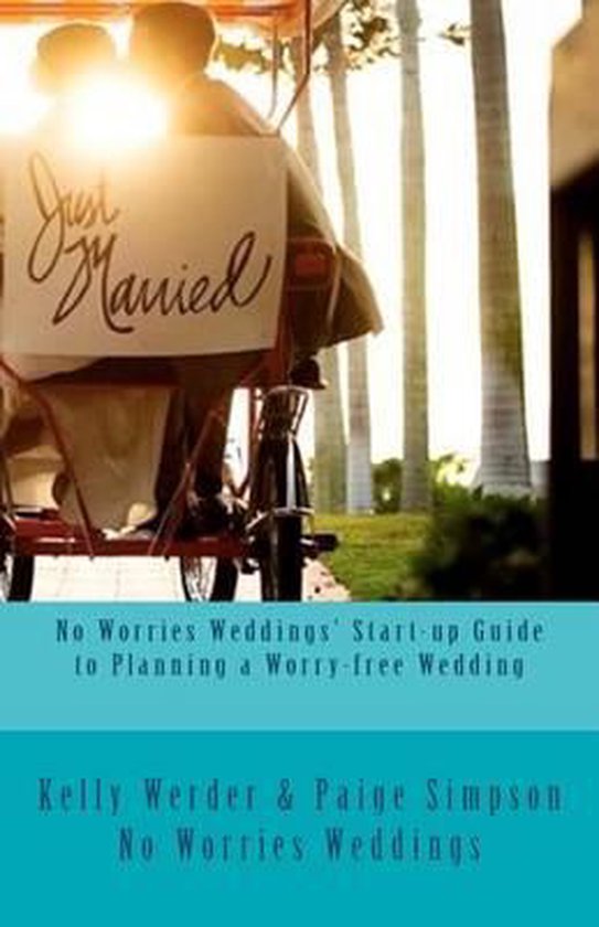 No Worries Weddings' Start-up Guide to Planning a Worry-free ... - cover