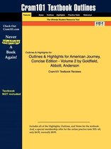 Outlines & Highlights for American Journey, Concise Edition - Volume 2 by Goldfield, Abbott, Anderson