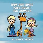 Sam and Susie Talk about Zoo Animals