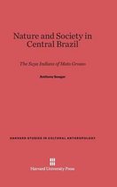Harvard Studies in Cultural Anthropology- Nature and Society in Central Brazil
