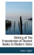 History of the Transmission of Ancient Books to Modern Times