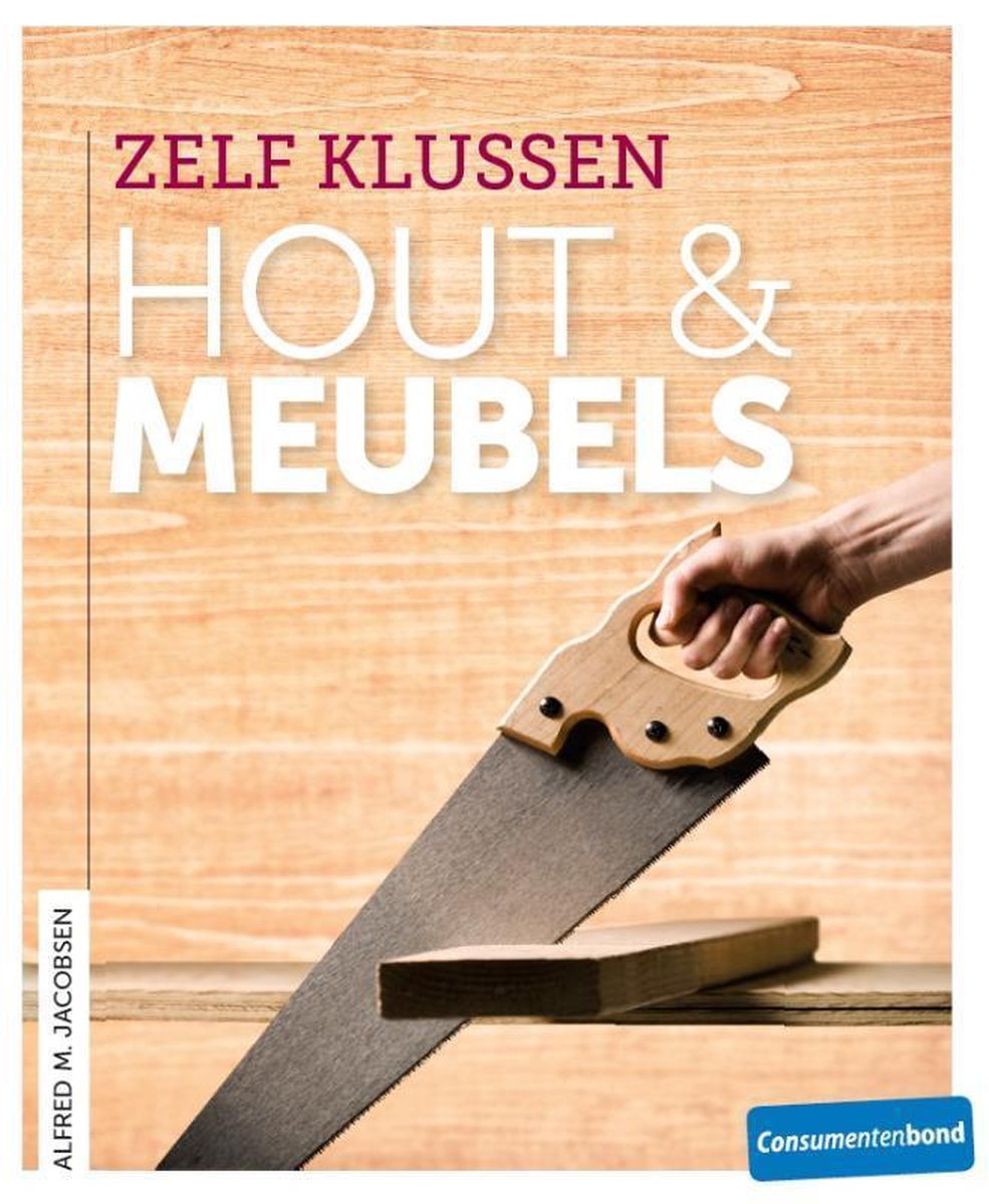 Zelf klussen - Hout en meubels, Peter Birkholz | 9789059512719 | Boeken |  bol.com