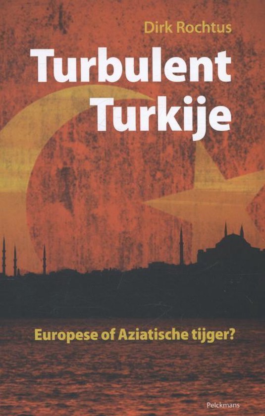 Cover van het boek 'Turbulent Turkije' van Dirk Rochtus