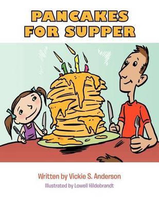 Pancakes for Supper, Vickie S. Anderson 9781463438463 Boeken