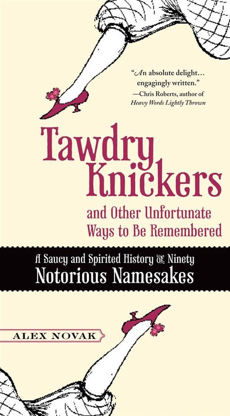 Tawdry Knickers and Other Unfortunate Ways to Be Remembered - cover