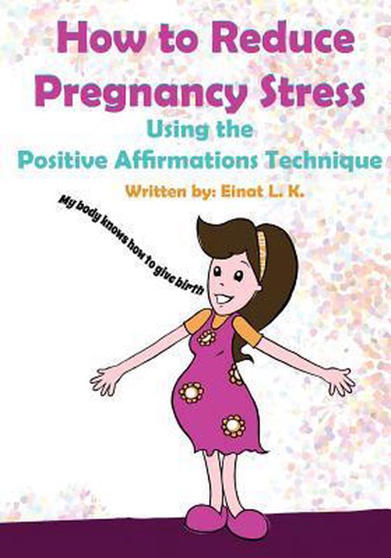 My Pregnancy Toolkit Books Collection- How to Reduce Pregnancy Stress Using the Positive Affirmations Technique