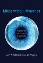 Minds without Meanings - An Essay on the Content of Concepts