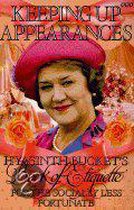 Keeping Up Appearances Hyacinth Bucket's Book of Etiquette for the Socially Less Fortunate