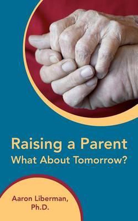 Raising a Parent-What About Tomorrow? - cover