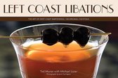 Left Coast Libations: The Art of West Coast Bartending