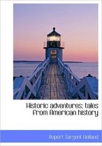 Historic Adventures; Tales from American History