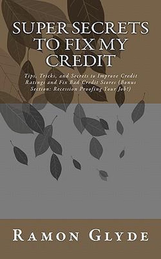 Super Secrets to Fix My Credit - cover