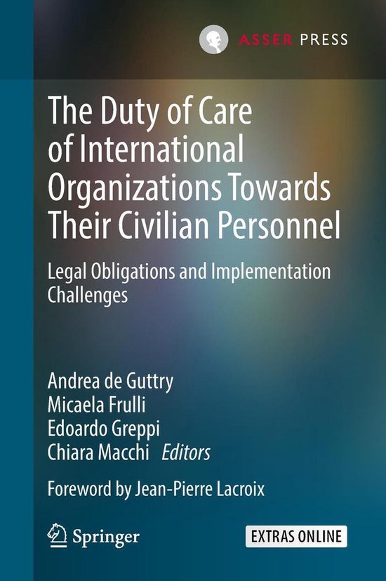 The Duty of Care of International Organizations Towards Thei ... - cover