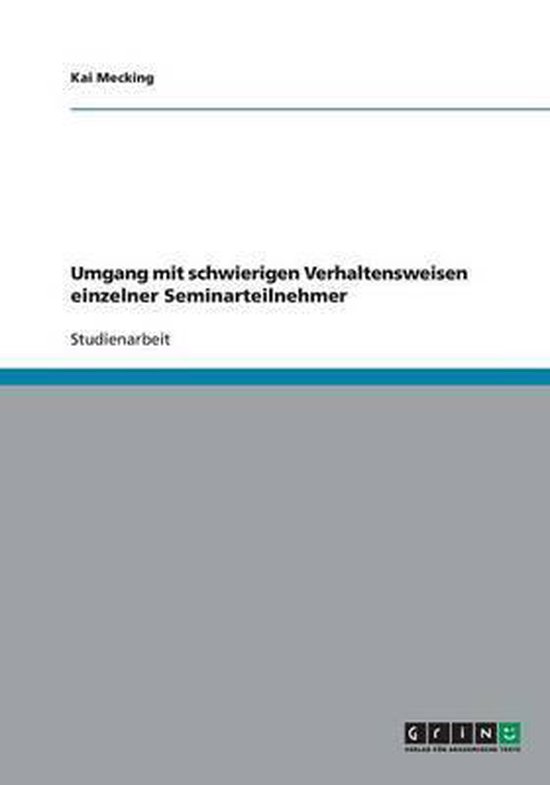 Umgang mit schwierigen Verhaltensweisen einzelner Seminartei ... - cover