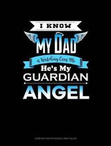 I Know My Daddy Is Watching Over Me He's My Guardian Angel