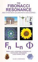 The Fibonacci Resonance and Other New Golden Ratio Discoveries
