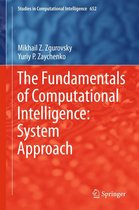 Studies in Computational Intelligence 652 - The Fundamentals of Computational Intelligence: System Approach