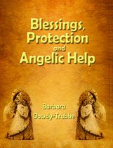 Blessings, Protection and Angelic Help