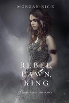 Of Crowns and Glory 4 - Rebel, Pawn, King (Of Crowns and Glory—Book 4)