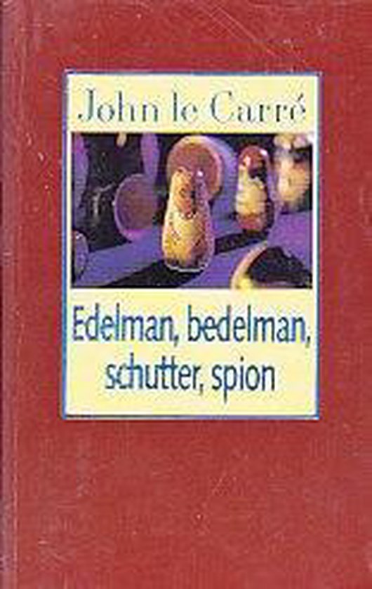 Edelman, bedelman, schutter, spion - cover