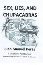 Sex, Lies, and Chupacabras