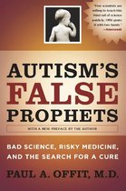 Autism's False Prophets