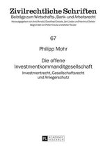 Zivilrechtliche Schriften 67 - Die offene Investmentkommanditgesellschaft