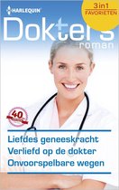 Doktersroman Favorieten 470 - Liefdes geneeskracht ; Verliefd op de dokter ; Onvoorspelbare wegen