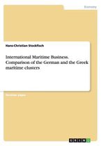 International Maritime Business. Comparison of the German and the Greek Maritime Clusters