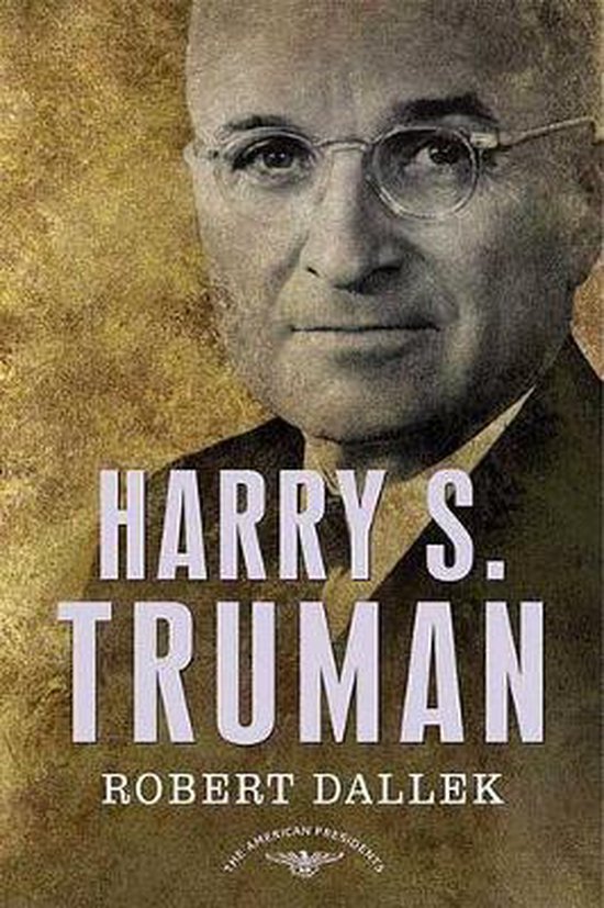 Portret van Harry S. Truman met de tekst 'Harry S. Truman' en 'Robert Dallek'.