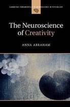 Cambridge Fundamentals of Neuroscience in Psychology-The Neuroscience of Creativity