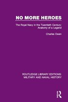 Routledge Library Editions: Military and Naval History - No More Heroes