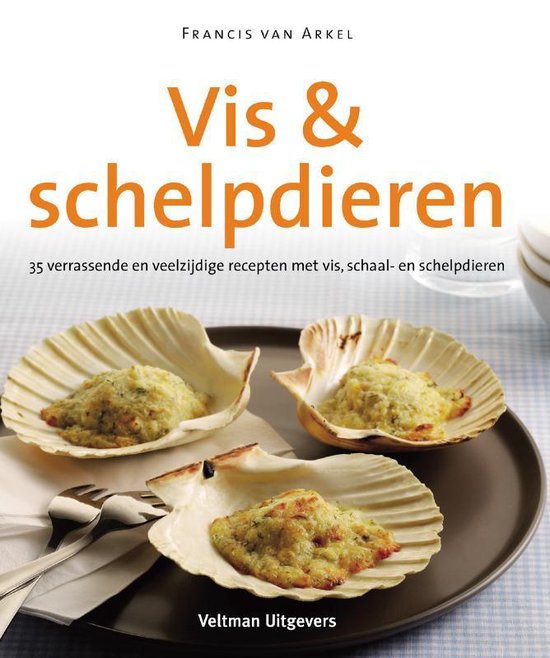Cover van het boek 'Vis & schelpdieren' van Francis van Arkel en Francis van Arkel