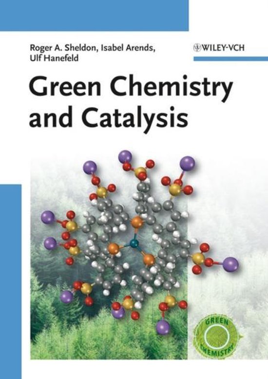 Green Chemistry and Catalysis 9783527307159 R. A. Sheldon Boeken