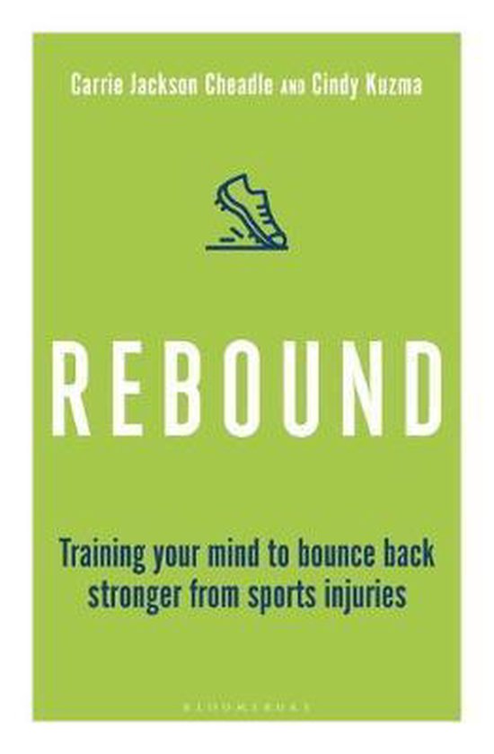 Rebound Train Your Mind to Bounce Back Stronger from Sports Injuries