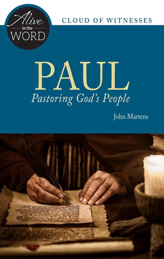 Alive in the Word - Paul, Pastoring God's People